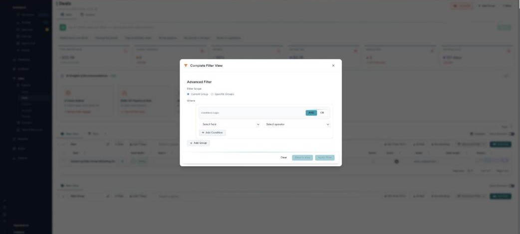 The Advanced Filter modal (Complete Filter View) over the Deals board: Filter Scope (Current Group / Specific Groups), a Where section with AND/OR conditions logic, Select field and Select operator dropdowns, Add Condition, Add Group, and Apply Filter.