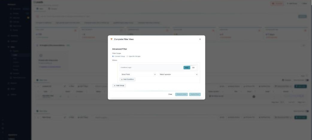 The Advanced Filter modal (Complete Filter View): Filter Scope (Current Group / Specific Groups), a Where section with AND/OR conditions logic, Select field and Select operator dropdowns, Add Condition, Add Group, and Apply Filter.